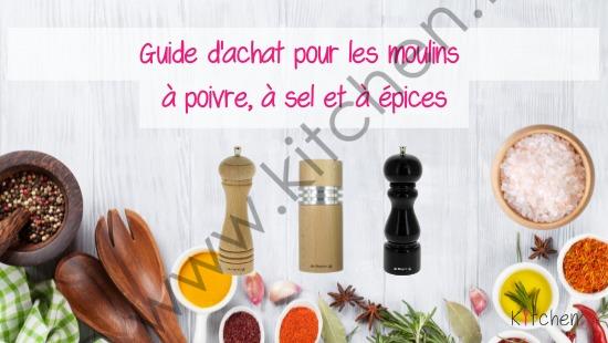 Moulin poivre / Moulin sel : Guide d'achat